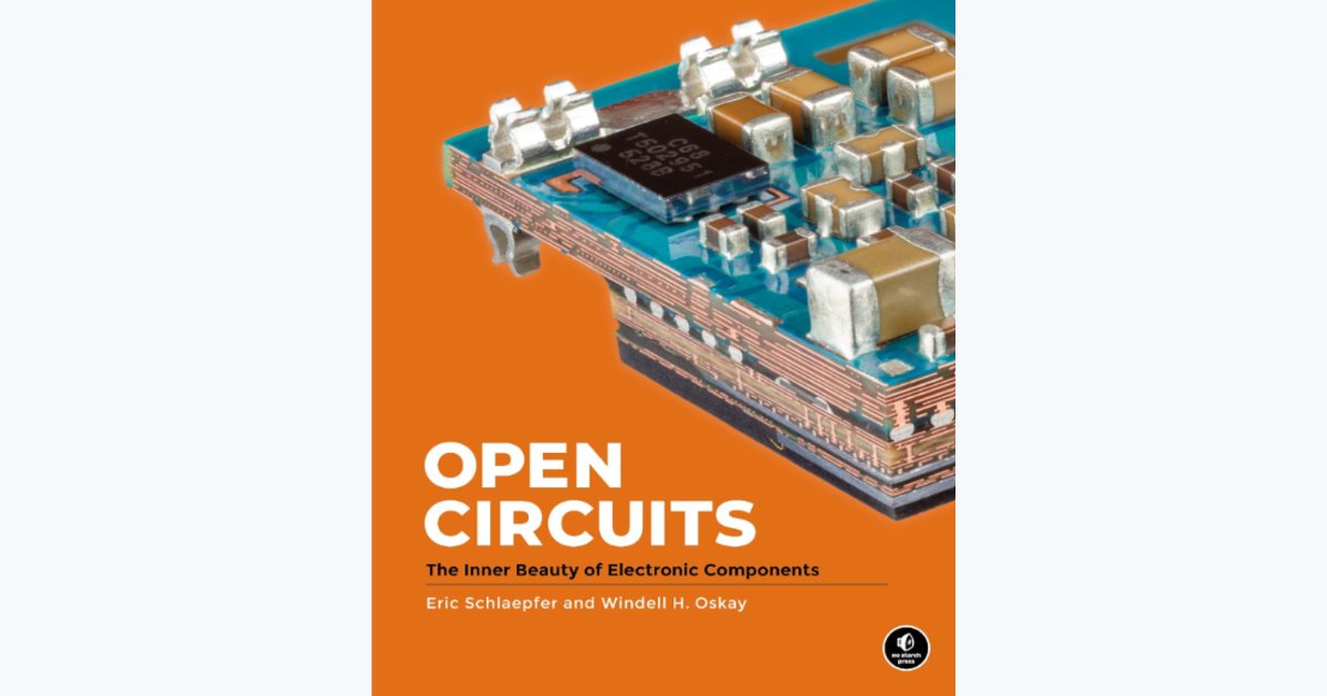 41% OFF · Open Circuits: The Inner Beauty of Electronic Components (Packaging may vary)